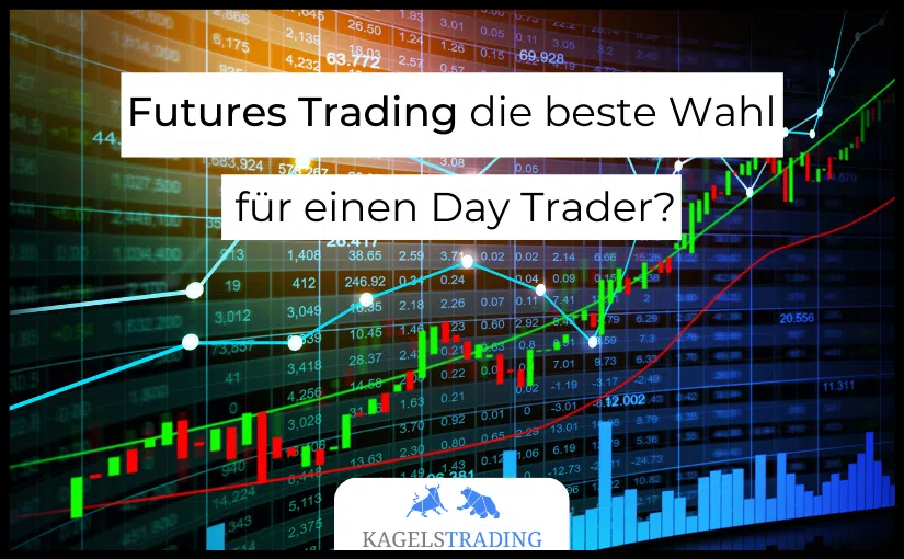 Futures Trading ist die beste Wahl futures trading