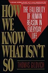 How We Know What Isn't So: The Fallibility of Human Reason in Everyday Life