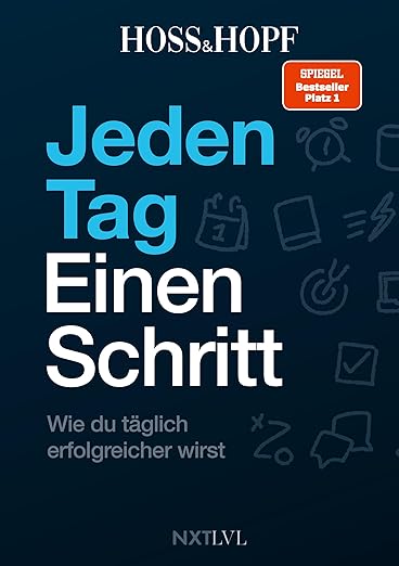 Buchcover von „Jeden Tag Einen Schritt“ von Hoss & Hopf. Das Cover hat einen dunklen Hintergrund mit blauer und weißer Schrift. Der Titel „Jeden Tag Einen Schritt“ ist groß und auffällig, darunter steht der Untertitel „Wie du täglich erfolgreicher wirst“. Oben rechts befindet sich ein rotes Label mit der Aufschrift „SPIEGEL Bestseller Platz 1“.