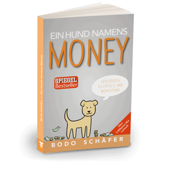 Buchcover von 'Ein Hund namens Money' von Bodo Schäfer. Das Cover hat einen grauen Hintergrund mit dem Titel in großen weißen und orangefarbenen Buchstaben. Darunter ist eine gezeichnete Illustration eines Hundes mit Geldscheinen und Münzen um ihn herum. Eine Sprechblase enthält den Untertitel 'Spielerisch zu Erfolg und Wohlstand'. Ein rotes Siegel mit der Aufschrift 'SPIEGEL Bestseller' sowie ein Hinweis 'Über 3 Millionen Mal verkauft' sind ebenfalls auf dem Cover zu sehen.