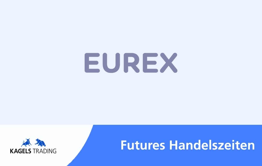 Futures Handelszeiten: CME und Eurex in deutscher Zeit