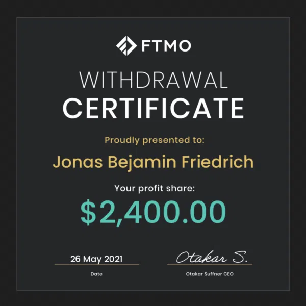 FTMO-Auszahlungszertifikat für Jonas Bejamin Friedrich. Das Dokument bestätigt eine Gewinnbeteiligung in Höhe von $2.400,00, die am 26. Mai 2021 ausgezahlt wurde. Enthält das FTMO-Logo, den Titel 'Withdrawal Certificate', den Namen des Traders, den Auszahlungsbetrag sowie die Unterschrift von Otakar Suffner, CEO von FTMO.