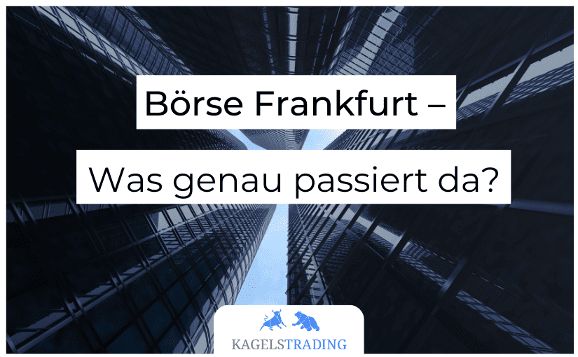 Börse Frankfurt Was genau passiert da