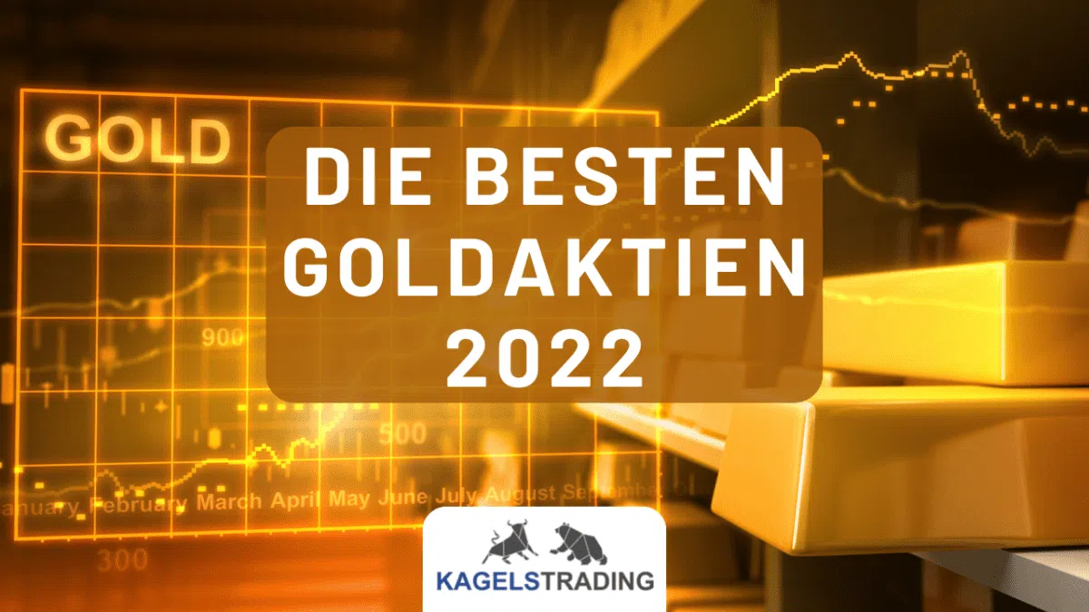Goldaktien - die besten in 2022
