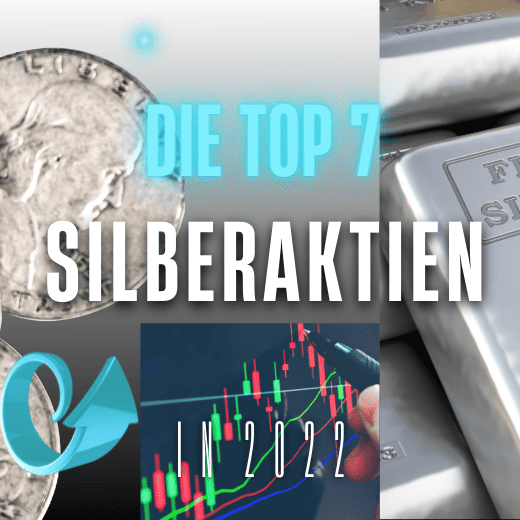 Silberaktien 2022 Top Sieben