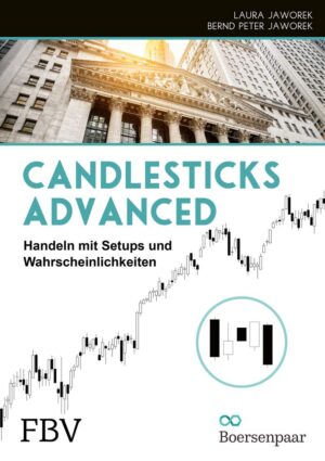 Buch Candlestick Advanced Bernd Peter und Laura Jaworek: Handeln mit Setups und Wahrscheinlichkeiten