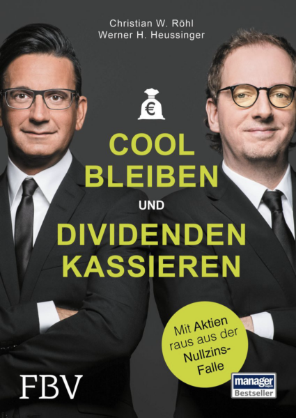 Cool bleiben und Dividenden kassieren von Christian W. Röhl und Werner H. Heussinger, Buchcover