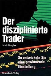 Cover des Buches Der Disziplinierte Trader von Mark Douglas