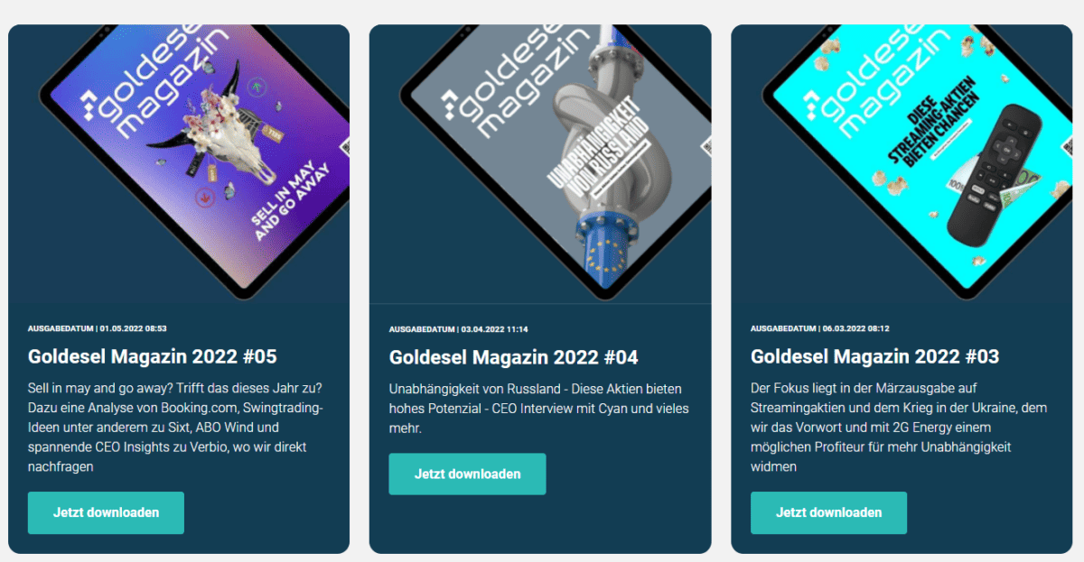 Drei Ausgaben des Goldesel Magazins aus dem Jahr 2022 als digitale Zeitschriften auf Tablets. Jede Ausgabe hat ein individuelles Titelbild und behandelt verschiedene Finanzthemen. Die Titel lauten: "Sell in May and go away", "Unabhängigkeit von Russland" und "Diese Streaming-Aktien bieten Chancen". Darunter stehen kurze Beschreibungen der jeweiligen Themen. Ein grüner Button mit der Aufschrift "Jetzt downloaden" ermöglicht den kostenlosen Download.