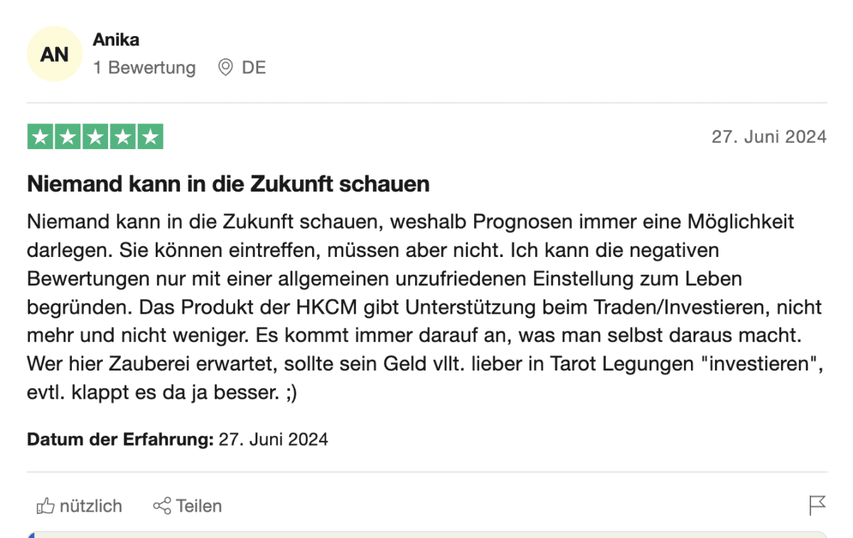 Eine Trustpilot-Bewertung von HKCM mit fünf Sternen. Die Nutzerin „Anika“ aus Deutschland schreibt am 27. Juni 2024, dass niemand in die Zukunft schauen könne und Prognosen daher nur Möglichkeiten aufzeigen. 