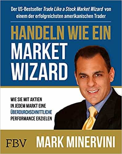 Mark Minervini Handeln wie ein Market Wizard