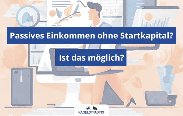passives-einkommen-ohne-startkapital passives einkommen ohne startkapital