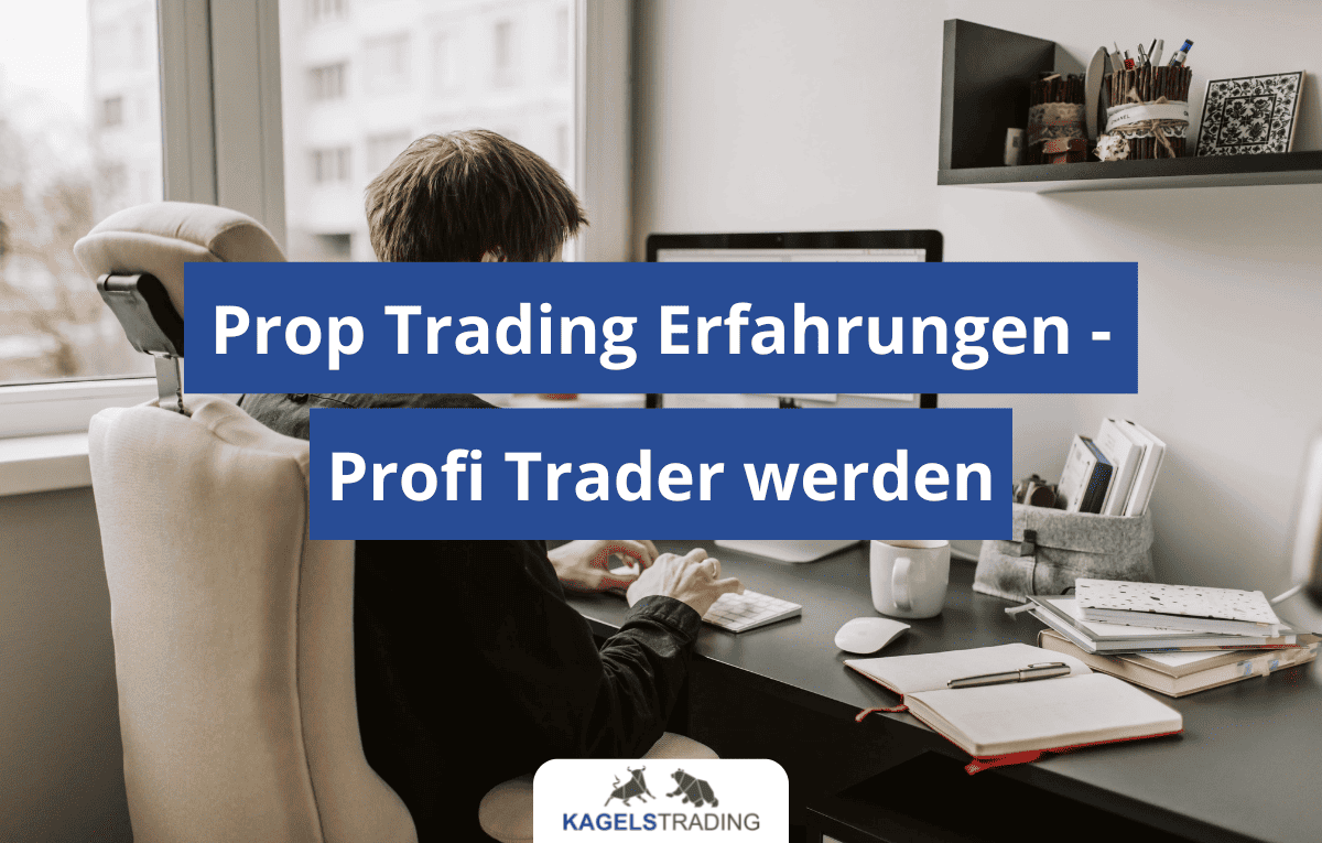 Prop Trading Erfahrungen