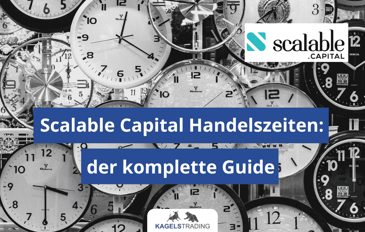 scalable capital handelszeiten