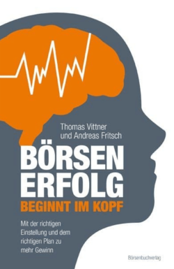 Das Bild zeigt das Cover des Buchs "Börsenerfolg beginnt im Kopf" von Thomas Vittner & Andreas Fritsch.